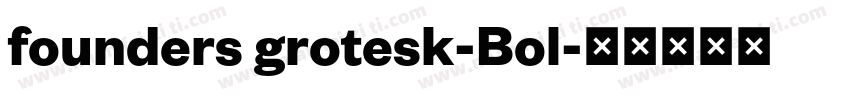 founders grotesk-Bol字体转换